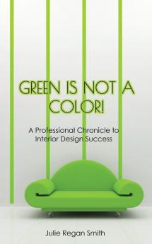 Green Is Not A Color!