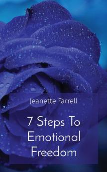 7 Steps To Emotional Freedom