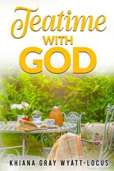 Teatime With God