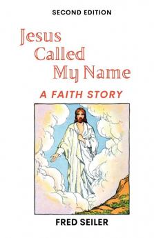 Jesus Called My Name Second Edition