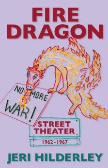 Fire Dragon Street Theater 1962-1967