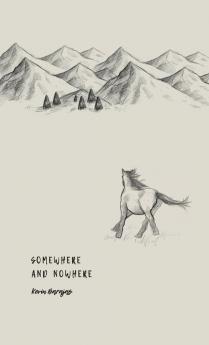 SOMEWHERE AND NOWHERE