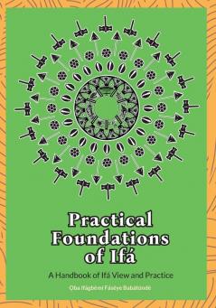 Practical Foundations of Ifa