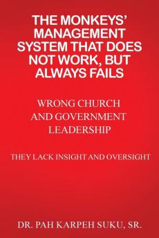 The Monkeys' Management System That Does Not Work But Always Fails