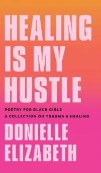 Healing is my Hustle