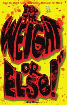 Lose The Weight Or Else!