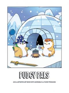 PUDGY PALS