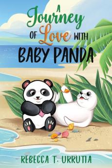 A JOURNEY OF LOVE WITH BABY PANDA