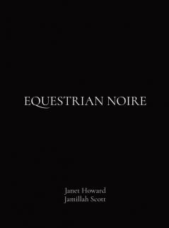 EQUESTRIAN NOIRE