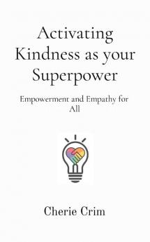 Activating Kindness as your Superpower