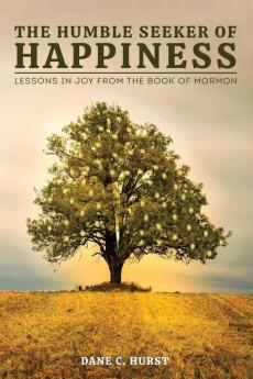 The Humble Seeker of Happiness