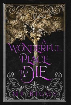 A Wonderful Place To Die