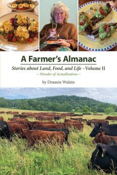A Farmer's Almanac - Stories about Land Food and Life
