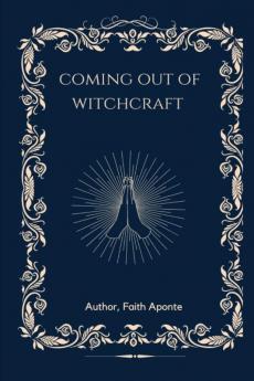 Coming Out Of Witchcraft
