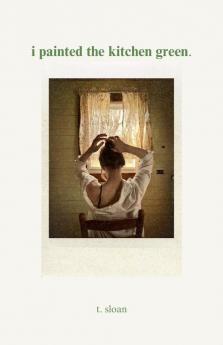 I painted the kitchen green.