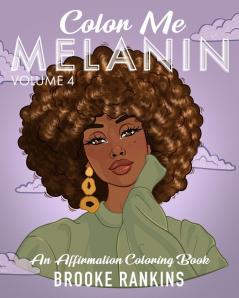 Color Me Melanin (Volume 4)