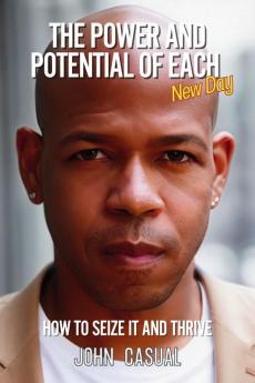 The Power and Potential of Each New Day