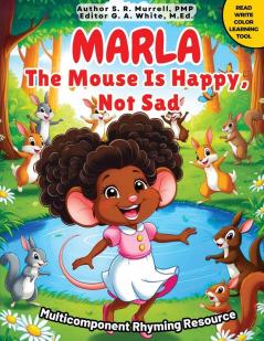Marla The Mouse is Happy Not Sad
