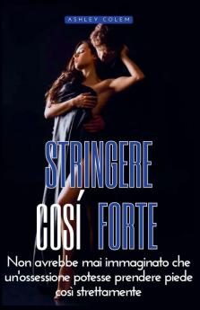 Stringere Cos�� Forte