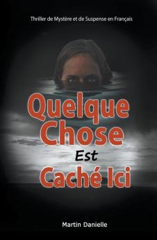 Quelque Chose Est Caché Ici