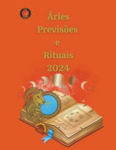 Áries Previsões  e  Rituais 2024