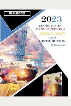 Logistics in Manufacturing Supply Chain and Distribution