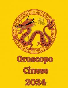 Oroscopo  Cinese 2024