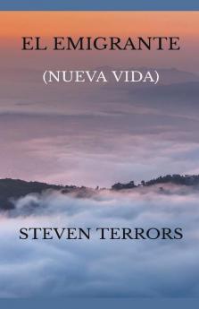 El emigrante. (Nueva vida).