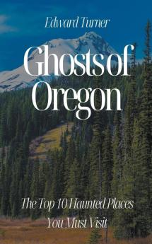 Ghosts of Oregon