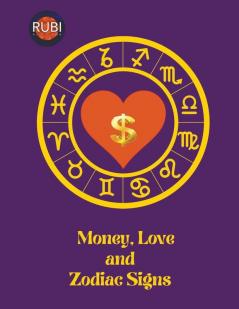 Money Love  and  Zodiac Signs
