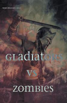 Gladiators vs Zombies