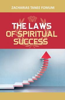 The Laws of Spiritual Success (Volume One)