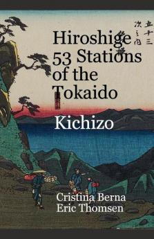Hiroshige 53 Stations of the Tokaido Kichizo