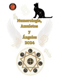 Numerología Amuletos  y  Ángeles 2024