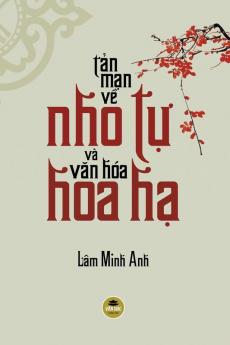 Tản mạn về Nho tự và Văn hóa Hoa Hạ