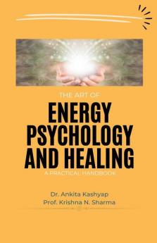 The Art of Energy Psychology and Healing