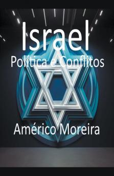 Israel Política e Conflitos (Portuguese Edition)