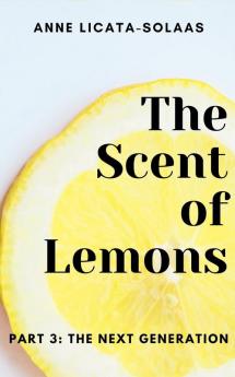 The Scent of Lemons Part 3