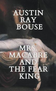 Mrs. Macabre And The Fear King