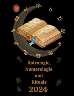 Astrologie Numerologie  und  Rituale  2024