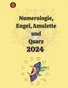 Numerologie Engel Amulette und  Quarz  2024