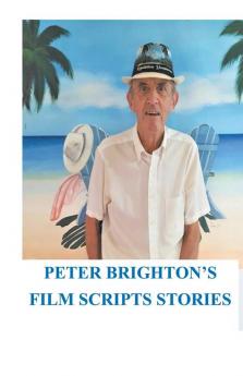 Peter Brighton's Film Scripts Stories