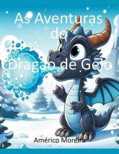 As Aventuras do Dragão de Gelo (Portuguese Edition)