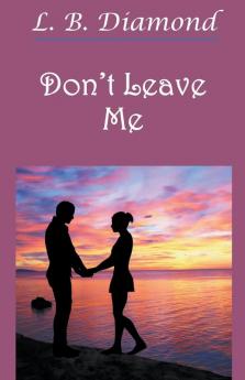Don't Leave Me