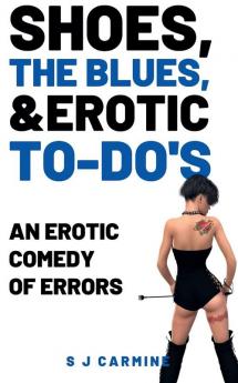 Shoes The Blues And Erotic To-Do's