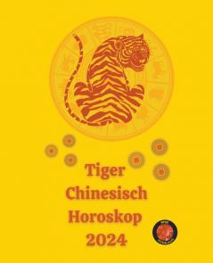 Tiger  Chinesisch Horoskop 2024