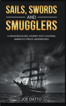 Sails Swords and Smugglers