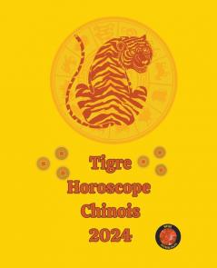 Tigre Horoscope  Chinois          2024