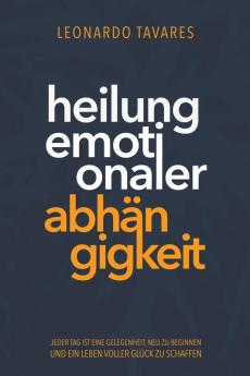 Heilung emotionaler Abhängigkeit