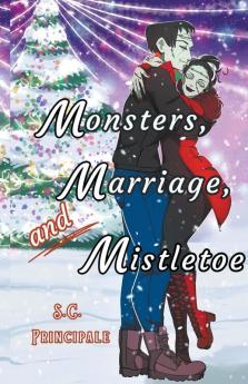 Monsters Marriage and Mistletoe